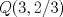 TEX: $Q(3,2/3)$