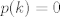 TEX: $p(k)=0$