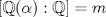 TEX: $[\mathbb{Q}(\alpha):\mathbb{Q}]=m$