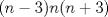 TEX: \( (n-3)n(n+3) \)