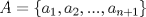 TEX: $A=\{ a_1,a_2,...,a_{n+1} \}$