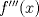 TEX: $f'''(x)$