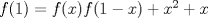 TEX: $f(1)=f(x)f(1-x)+x^2+x$