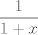 TEX: $\dfrac{1}{1+x}$