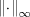 TEX: $\left\|  \cdot  \right\|_{\infty} $