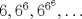 TEX: $6, 6^6, 6^{6^6}, \ldots $