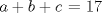 TEX: $a+b+c$ = 17