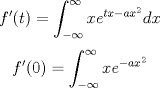 TEX: $$f'(t)=\int_{-\infty}^{\infty}xe^{tx-ax^2}dx$$<br />$$f'(0)=\int_{-\infty}^{\infty}xe^{-ax^2}$$