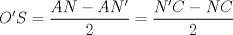 TEX: \[O'S=\frac{AN-AN'}{2}=\frac{N'C-NC}{2}\]