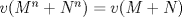 TEX: $v(M^n+N^n)=v(M+N)$