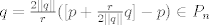 TEX: $q=\frac{2||q||}{r}([p+\frac{r}{2||q||}q]-p) \in P_{n}$