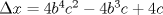 TEX: $\Delta x=4b^4c^2-4b^3c+4c$