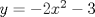 TEX: $y=-2x^2-3$