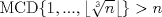 TEX: $ \text{MCD} \{ 1,...,\lfloor\sqrt[3]{n}\lfloor \}>n $