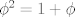 TEX: $\phi^2=1+\phi $