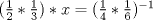 TEX: $(\frac{1}{2} * \frac {1}{3}) * x = (\frac{1}{4} * {\frac{1}{6}})^{-1}$