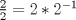 TEX: $\frac{2}{2} = 2*2^{-1}$