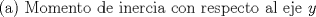 TEX: (a) Momento de inercia con respecto al eje $y$