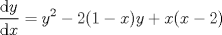 TEX: $$\frac{\mathrm{d} y}{\mathrm{d} x}=y^{2}-2(1-x)y+x(x-2)$$