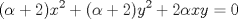 TEX: \[(\alpha+2)x^2+(\alpha+2)y^2+2\alpha xy=0\]