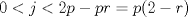 TEX: $0<j<2p-pr=p(2-r)$