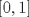 TEX: $[0, 1]$