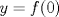 TEX: $y=f(0)$