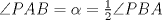 TEX:  $\angle PAB=\alpha=\frac 12 \angle PBA$