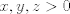 TEX: $x,y,z > 0$