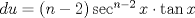 TEX: $du=(n-2)\sec^{n-2}x \cdot \tan x$