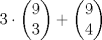 TEX: $ 3 \cdot \left( \begin{matrix}<br />   9  \\<br />   3  \\<br />\end{matrix} \right)+\left( \begin{matrix}<br />   9  \\<br />   4  \\<br />\end{matrix} \right)$