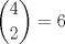 TEX: \[\binom{4}{2}=6\]