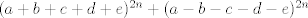 TEX: $(a+b+c+d+e)^{2n}+(a-b-c-d-e)^{2n}$