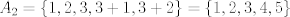 TEX: $A_2=\{1,2,3,3+1,3+2\}=\{1,2,3,4,5\}$