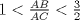 TEX: $1 < \frac{AB}{AC} < \frac{3}{2}$