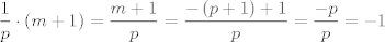 TEX: $$\frac{1}{p}\cdot \left( m+1 \right)=\frac{m+1}{p}=\frac{-\left( p+1 \right)+1}{p}=\frac{-p}{p}=-1$$