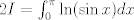 TEX: $2I=\int_0^{\pi} \ln (\sin x)dx$