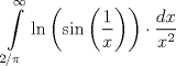 TEX: $$\int\limits_{{2}/{\pi }\;}^{\infty }{\ln \left( \sin \left( \frac{1}{x} \right) \right)\cdot \frac{dx}{x^{2}}}$$