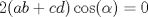 TEX: $2(ab+cd)\cos(\alpha)=0$