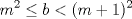 TEX: \[m^2\leq b< (m+1)^2\]