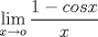 TEX: \[\lim_{x\rightarrow o}\frac{1-cosx}{x}\]<br />