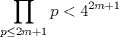 TEX: $$\prod_{p \le 2m+1} {p} < 4^{2m+1}$$