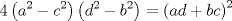 TEX: $$4\left( a^{2}-c^{2} \right)\left( d^{2}-b^{2} \right)=\left( ad+bc \right)^{2}$$