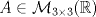 TEX: $A\in\mathcal{M}_{3\times 3}(\mathbb{R})$