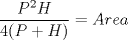 TEX: $\dfrac{P^2H}{4(P+H)}=Area$