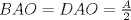 TEX: \( BAO=DAO=\frac{A}{2} \)