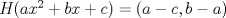 TEX: $H(ax^2+bx+c) = (a-c,b-a)$