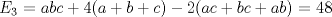 TEX: $E_{3}$ = $abc+4(a+b+c)-2(ac+bc+ab)$ = 48