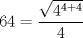 TEX: $$<br />64 = \frac{{\sqrt {4^{4 + 4} } }}<br />{4}<br />$$