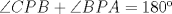 TEX: $\angle CPB+ \angle BPA=180$